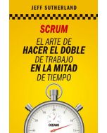 Scrum - el Arte de Hacer el Doble de Trabajo en la Mitad de Tiempo