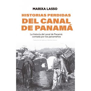 Historias perdidas del Canal de Panamá