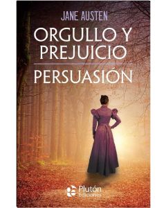 Orgullo y Prejuicio – Persuasión