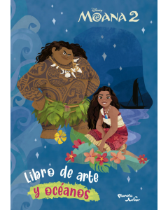 Moana 2. Libro de Arte y Océanos